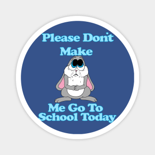 Sad Bunny No School Magnet